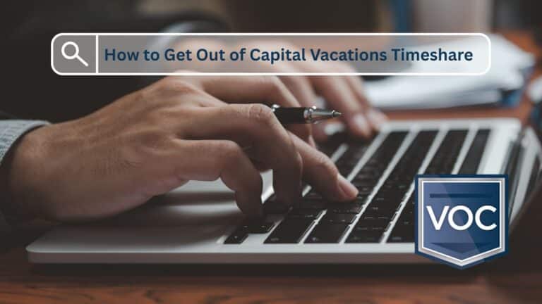 How to Get Out of Capital Vacations Timeshare